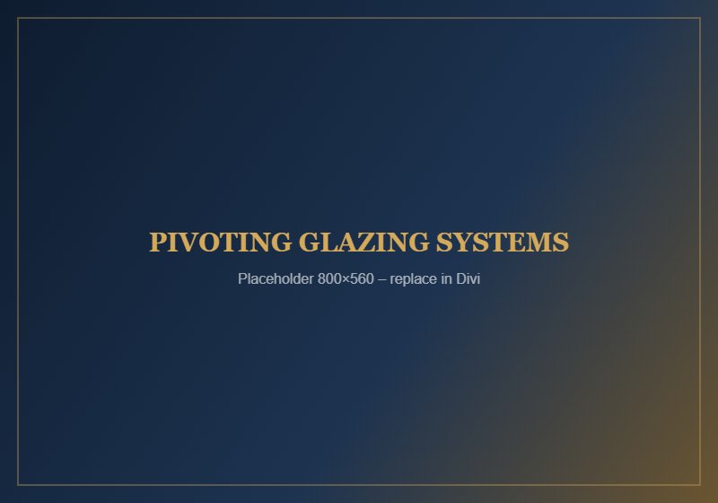 Pivoting Glazing Systems